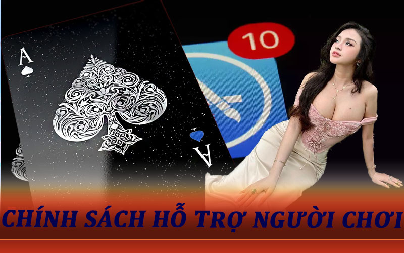 Chính sách hỗ trợ người chơi